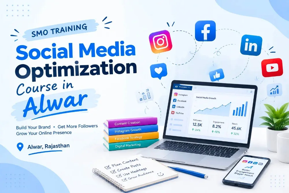 Social Media Optimization Course in Alwar: Complete Guide